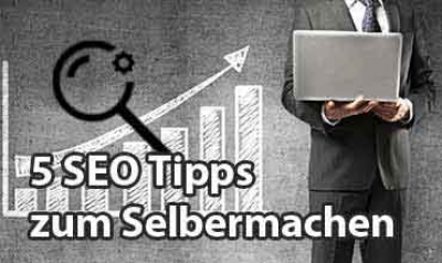 Fünf SEO Tipps zum Selbermachen