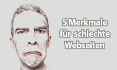 5 Merkmale für schlechte Webseiten